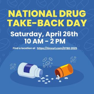 Drug Take Back Day is Saturday, April 26th.
