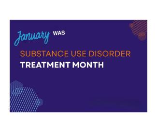 January was SUD Treatment Month