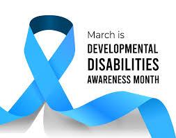 March is Developmental Disabilities Awareness Month